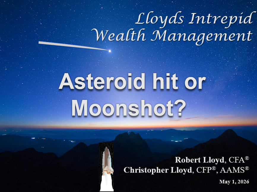 Asteroid hit or Moonshot?: LIWM Market Update May 2026